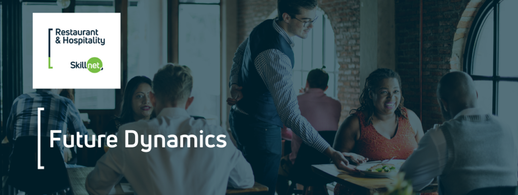 Future Dynamics - Restaurant & Hospitality Skillnet